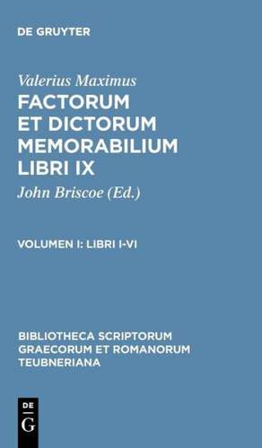 Factorum et Dictorum Memorabilium, vol. I: Libri I-VI de Valerius Maximus