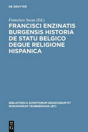 Historia de Statu Belgico deque Religione Hispanica de Franciscus Enzinas Burgensis