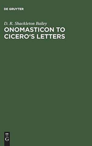 Onomasticon to Cicero's Letters de David Roy Shackleton Bailey