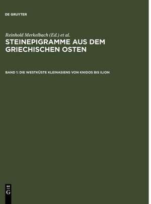 Die Westküste Kleinasiens von Knidos bis Ilion de Reinhold Merkelbach