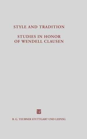 Style and Tradition. Studies in Honor of Wendell Clausen de Peter E. Knox