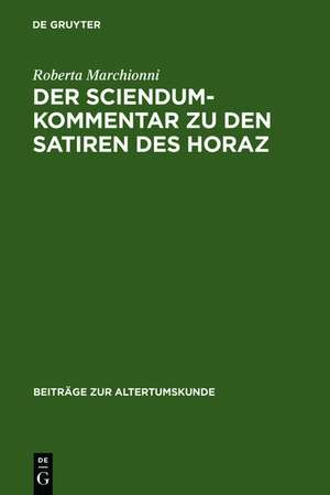 Der Sciendum-Kommentar zu den Satiren des Horaz de Roberta Marchionni