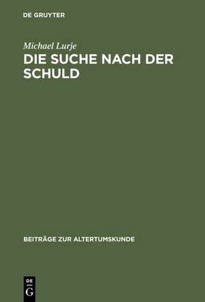 Die Suche nach der Schuld: Sophokles' Oedipus Rex, Aristoteles' Poetik und das Tragödienverständnis der Neuzeit de Michael Lurje