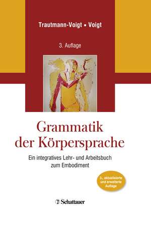 Grammatik der Körpersprache de Sabine Trautmann-Voigt