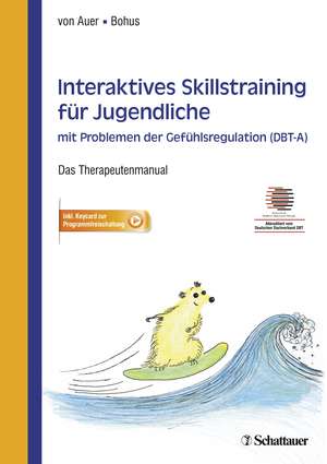 Interaktives Skillstraining für Jugendliche mit Problemen der Gefühlsregulation (DBT-A) de Anne Kristin von Auer