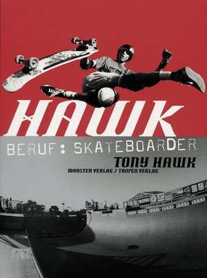 Hawk: Beruf: Skateboarder (cc - carbon copy books, Bd. 10) de David Luther