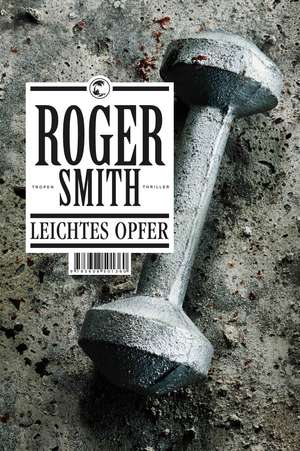 Leichtes Opfer de Roger Smith