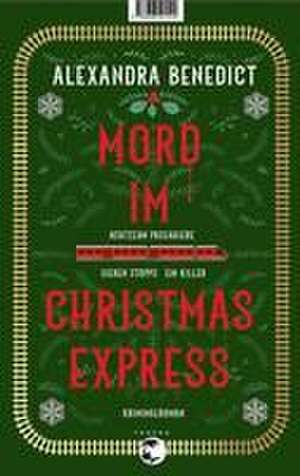 Mord im Christmas Express de Alexandra Benedict