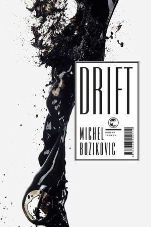 Drift de Michel Bozikovic