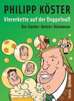 Viererkette auf der Doppelnull de Philipp Köster