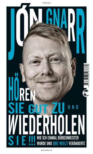 Hören Sie gut zu und wiederholen Sie de Jón Gnarr