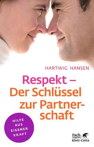 Respekt - Der Schlüssel zur Partnerschaft de Hartwig Hansen