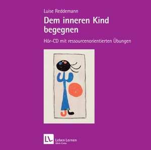 Dem inneren Kind begegnen. CD de Luise Reddemann