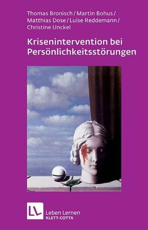 Krisenintervention bei Persönlichkeitsstörungen de Thomas Bronisch