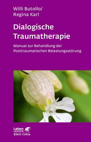 Dialogische Traumatherapie (Leben Lernen, Bd. 256) de Willi Butollo