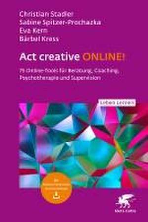 Act creative ONLINE! (Leben Lernen, Bd. 344) de Christian Stadler