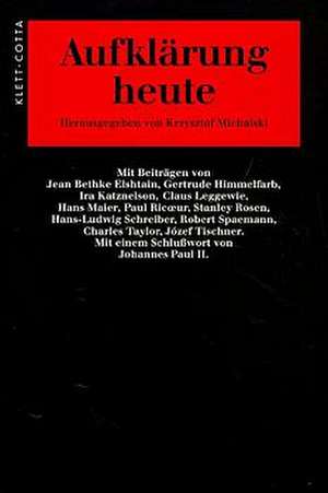 Aufklärung heute. Castelgandolfo-Gespräche 1996 de Krzysztof Michalski