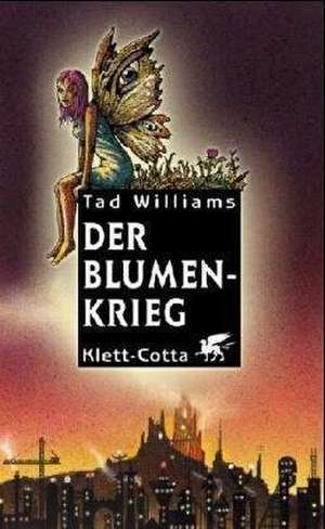 Der Blumenkrieg de Tad Williams