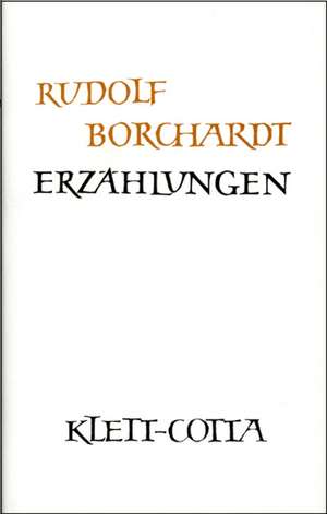 Erzählungen de Rudolf Borchardt