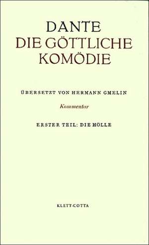 Die göttliche Komödie I. Die Hölle. Kommentar de Dante Alighieri