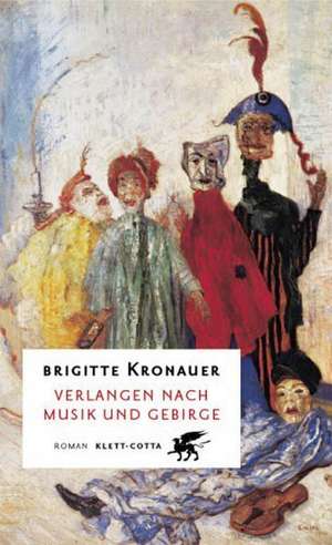 Verlangen nach Musik und Gebirge de Brigitte Kronauer