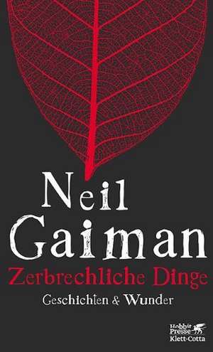 Zerbrechliche Dinge de Neil Gaiman