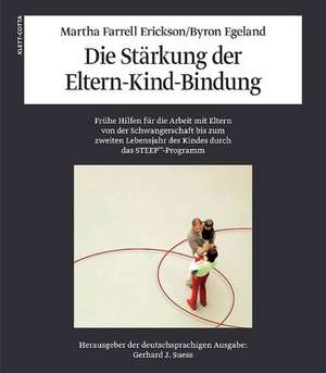 Die Stärkung der Eltern-Kind-Bindung de Martha F. Erickson