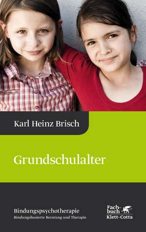 Grundschulalter de Karl Heinz Brisch