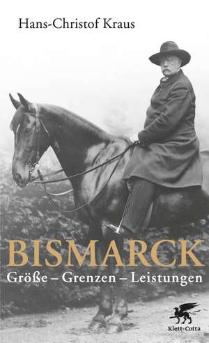 Bismarck de Hans-Christof Kraus