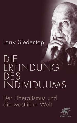 Die Erfindung des Individuums de Larry Siedentop