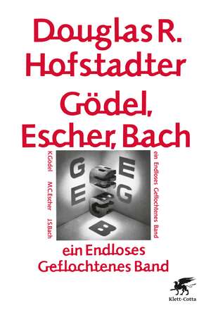 Gödel, Escher, Bach - ein Endloses Geflochtenes Band de Douglas Hofstadter