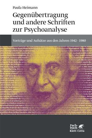 Gegenübertragung und andere Schriften zur Psychoanalyse de Paula Heimann