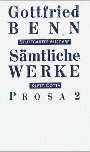 Prosa 2 (1933 - 1945) de Gottfried Benn