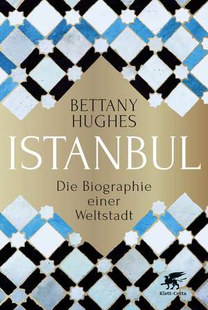 Istanbul de Bettany Hughes