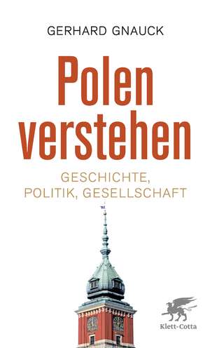 Polen verstehen de Gerhard Gnauck