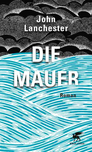 Die Mauer de John Lanchester