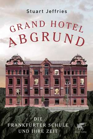 Grand Hotel Abgrund de Stuart Jeffries