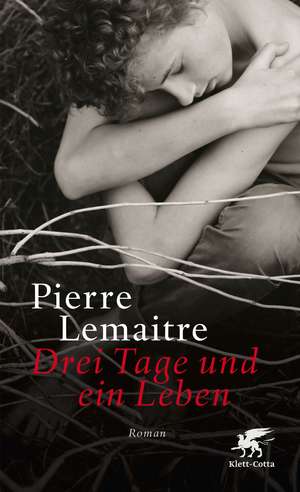 Drei Tage und ein Leben de Pierre Lemaitre