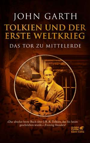 Tolkien und der Erste Weltkrieg de John Garth