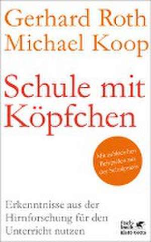 Schule mit Köpfchen de Gerhard Roth