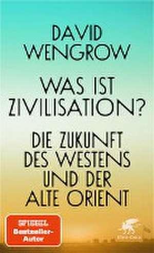 Was ist Zivilisation? de David Wengrow