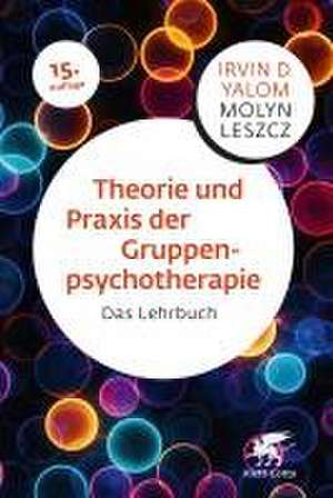 Theorie und Praxis der Gruppenpsychotherapie de Irvin Yalom