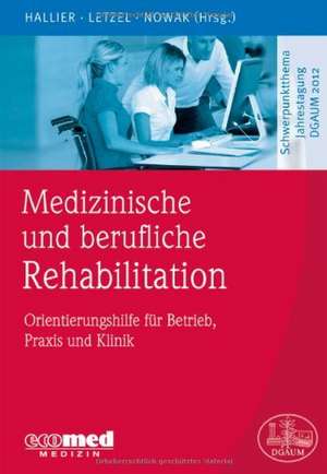 Medizinische und berufliche Rehabilitation de Ernst Hallier