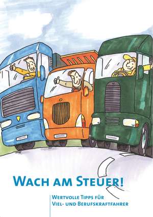 Wach am Steuer