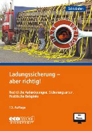 Ladungssicherung - aber richtig! de Wolfgang Schlobohm