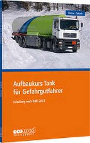 Aufbaukurs Tank für Gefahrgutfahrer de Torsten Bütow