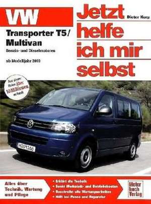 VW Transporter T5 / Multivan. Jetzt helfe ich mir selbst de Dieter Korp