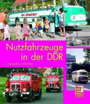 Nutzfahrzeuge aus der DDR de Achim Gaier