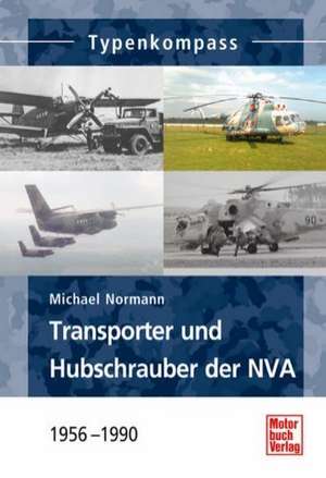 Transporter und Hubschrauber der NVA de Michael Normann