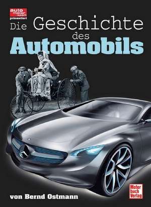 Die Geschichte des Automobils de Bernd Ostmann